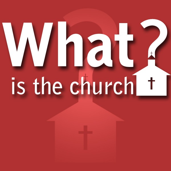 What Is the Church: Its Beginning