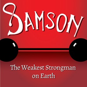 Samson: The Weakest Strongman on Earth