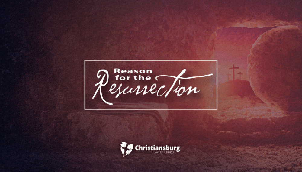 Reason for the Resurrection