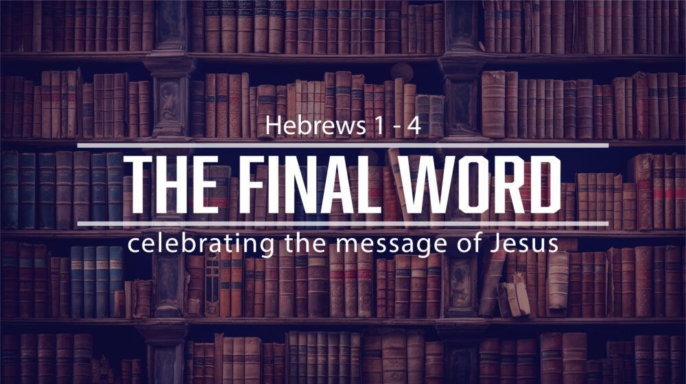 Jesus: The Final Word